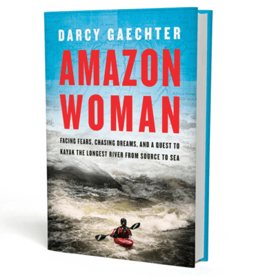 Ep 35. Defy Expectations with the Amazon Woman. Darcy Gaechter on the TripOutside Podcast